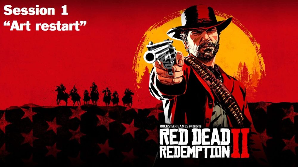 Red Dead Redemption 2 "Art restart" Session 1