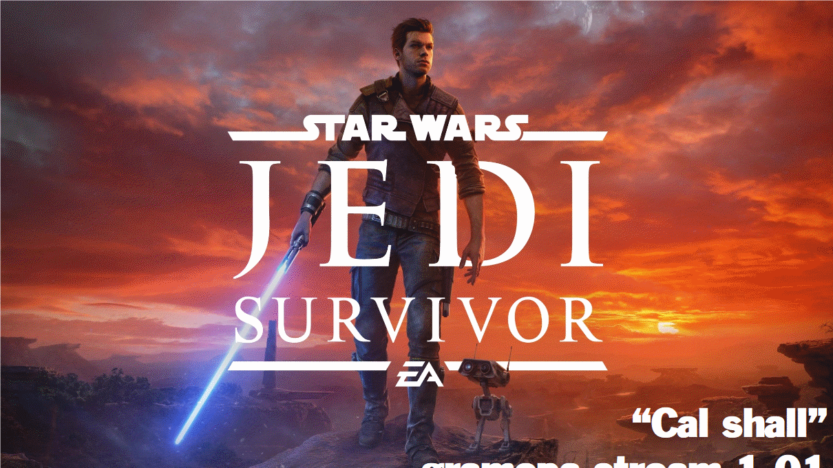Jedi Survivor "Cal shall" Session 1