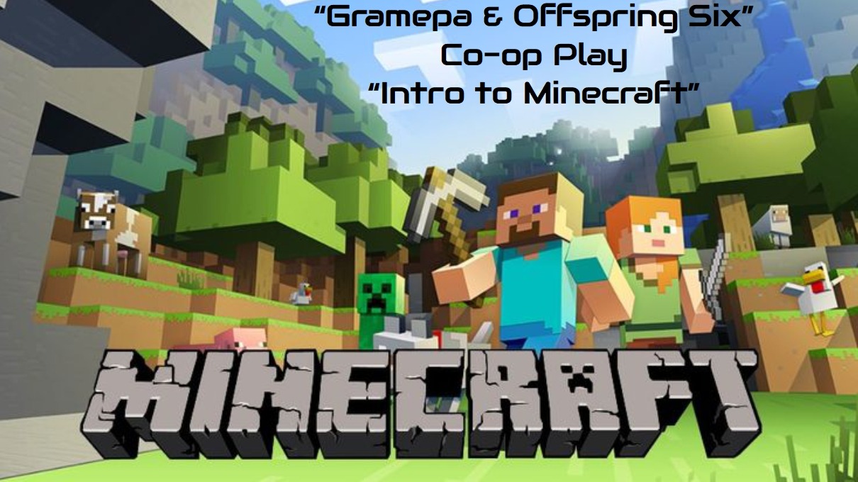 Minecraft "Papa & Offspring 6 Co-op" Session 1
