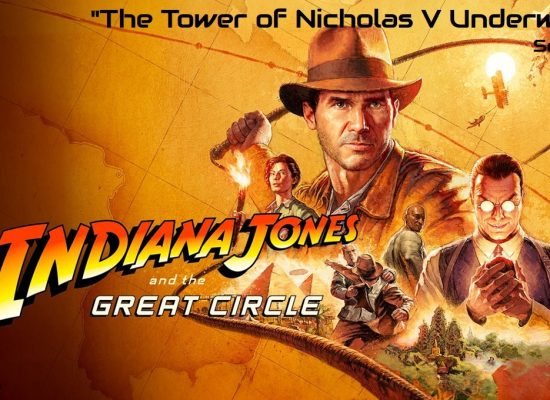 Indiana Jones The Great Circle "The Tower of Nicholas V Underworld" Session 2