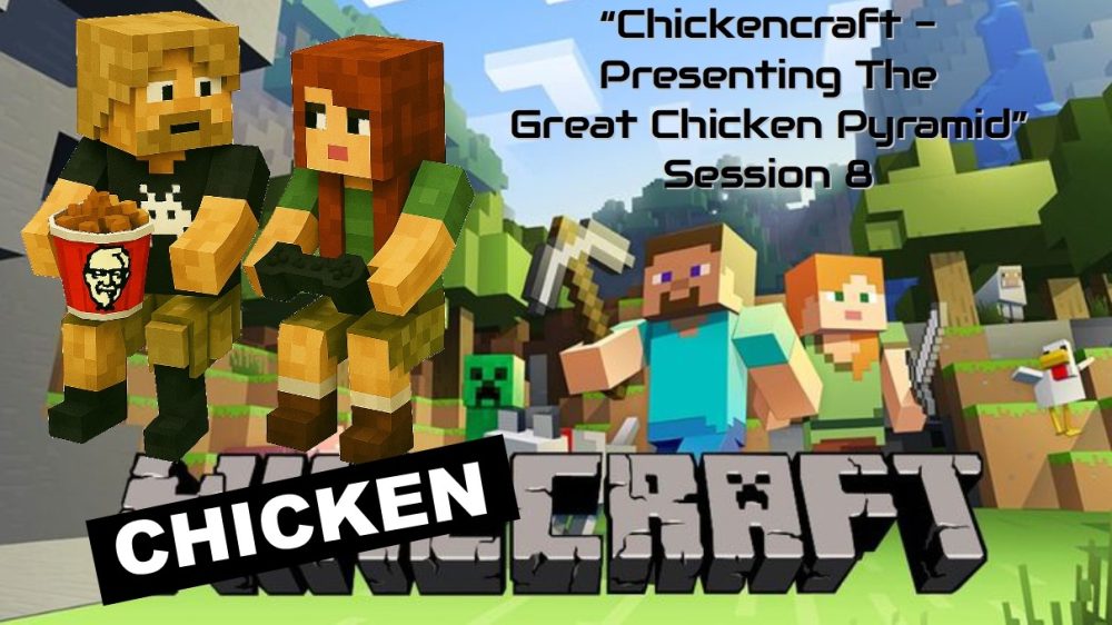 Minecraft "Chickencraft Continued - Presenting The Great Chicken Pyramid - Co-op" Session 8